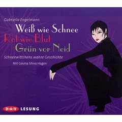 Wei� wie Schnee. Rot wie Blut. Gr�n vor Neid.: Schneewittchens wahre Geschichte