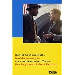 Nachbesserungen am amerikanischen Traum: Der Regisseur Robert Redford book cover