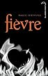 Saga Frisson - Tome 2 - Fi�vre