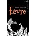 Saga Frisson - Tome 2 - Fi�vre