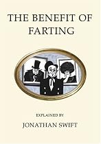 The Benefit of Farting Explained (Oneworld Classics Gift Editions)