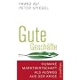 Gute Gesch�fte: Humane Marktwirtschaft als Ausweg aus der Krise