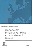 Code de droit européen du travail et de la sécurité sociale