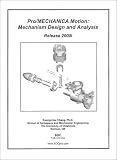 Pro/MECHANICA Motion: Mechanism Design and Analysis (Release 2000i)