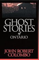 Ghost Stories of Ontario (Personal Accounts)