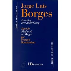 Entretien avec Andr� Camp suivi de neuf essais sur Borges