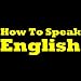 How To Speak English: Learning English The Easy Way! Learn To Speak English, Discover How To Learn English And Improve Your English Speaking Skills In This Short English Learning Report!