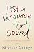 Lost in language & sound : a memoir of coming to the arts