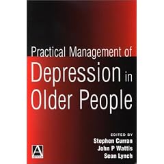 Practical Management of Depression in Older People (Hodder Arnold Publication)