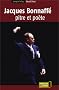 Jacques Bonnaff�, Pitre et po�te