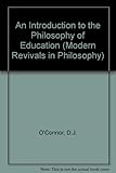 An introduction to the philosophy of education