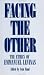 Facing the Other: The Ethics o...
