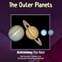 Astronomy EOA Edu-Tutor Vol. 3: The Outer Planets