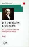 Die chronischen Krankheiten, ihre eigent�mliche Natur und hom�opathische Heilung