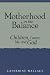 Motherhood in the Balance: Children, Career, Me, and God