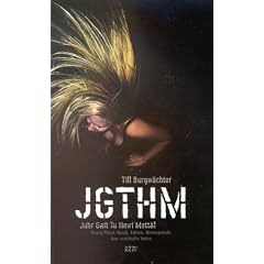 JGTHM. Juhr Gait Tu Hewi Mett�l. (Heavy Metal: Bands, Fakten, Hintergr�nde. Eine ernsthafte Satire)