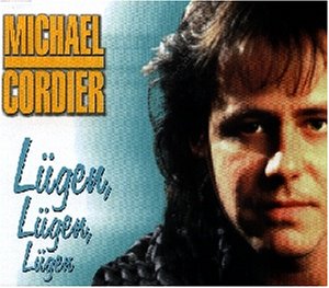Michael Cordier - Lügen, Lügen, Lügen - Zortam Music