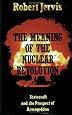 The Meaning of the Nuclear Revolution: Statecraft and the Prospect of Armageddon (Cornell Studies in Security Affairs)