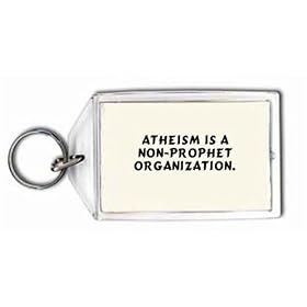 Atheism is a non-prophet organization. Keychain