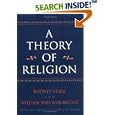 A Theory of Religion by  Rodney Stark and William Sims Bainbridge