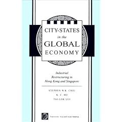 City States in the Global Economy: Industrial Restructuring in Hong Kong and Singapore (Transitions: Asia & Asian America)