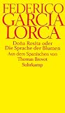Dona Rosita oder Die Sprache der Blumen - Federico Garcia Lorca, Thomas Brovot