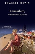 Lancashire, Where Women Die of Love