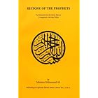 Click here to buy History of the Prophets: As Narrated in the Holy Qur'an Compared With the Bible by  Maulana Mohammad Ali.