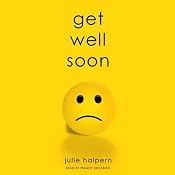 Get Well Soon | [Julie Halpern]