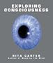 Exploring Consciousness