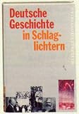 Produkt-Bild: Deutsche Geschichte in Schlaglichtern