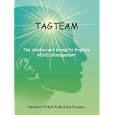TAGTEAM: The Adolescent Group to Explore ADHD Management by Heather O'Neill and Michalis Poulakis
