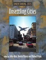 Unsettling Cities: Movement/Settlement (Understanding Cities)