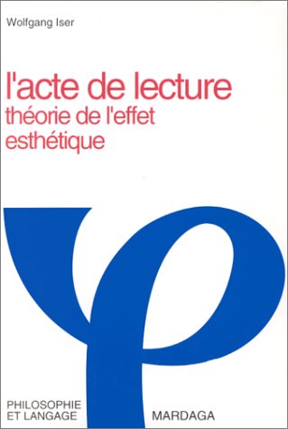 Telecharger L Acte De Lecture Theorie De L Effet Esthetique Pdf De Wolfgang Iser Jegiveli