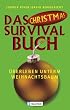 Das Christmas-Survival-Buch: �berleben unterm Weihnachtsbaum