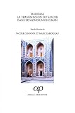 Madrasa : La transmission du savoir dans le monde musulman