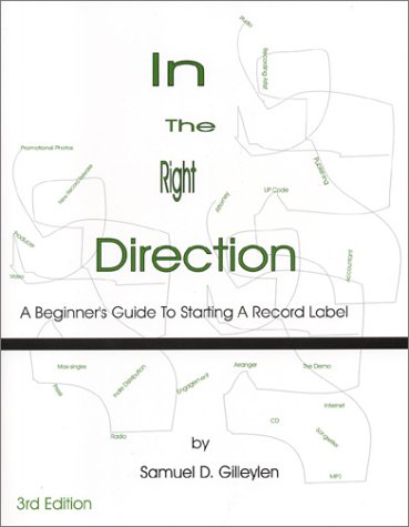 In the Right Direction: A Beginner's Guide to Starting a Record Label