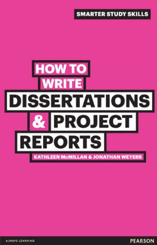 How to Write Dissertations & Project Reports (Smarter Study Skills)