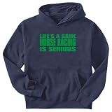 Sweatshirt Navy Blue  Life Is A Game Horse Racing Is Serious  Sports