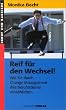 Reif f�r den Wechsel!