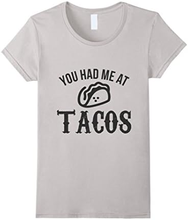 Women's You Had Me at Tacos Graphic Funny T-Shirt Medium Silver