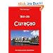 Bon dia Cura�ao: Der etwas andere Reisef�hrer