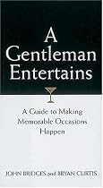 A Gentleman Entertains A Guide To Making Memorable Occasions Happen