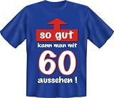 Fun T Shirt " So gut mit 60 !!! " Gr��en S - XXL - 