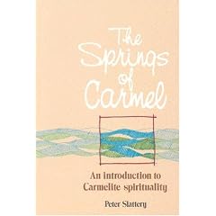 The Springs of Carmel: An Introduction to Carmelite Spirituality
