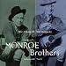 The Monroe Brothers Vol.2: Just a Song of Old Kentucky
