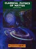 Classical Physics of Matter (Physical World)