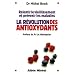 La r�volution des antioxydants : Ralentir le vieillissement et pr�venir les maladies