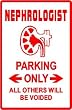 NEPHROLOGIST PARKING sign * st kidney doctor