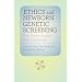 Ethics and Newborn Genetic Screening: New Technologies, New Challenges